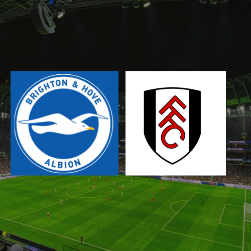 Brighton vs Fulham EPL Preview